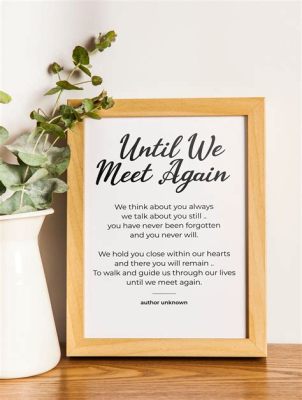  Until We Meet Again - A Tapestry of Loss, Love, and Reckoning